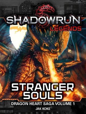 cover image of Stranger Souls (The Dragon Heart Saga, Volume 1): Shadowrun Legends, #13